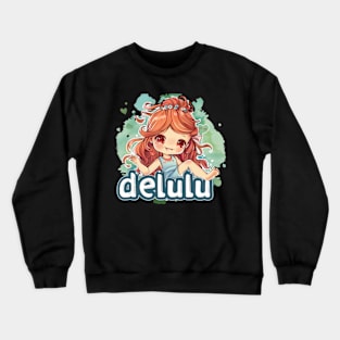 Delulu Spring Girl Crewneck Sweatshirt